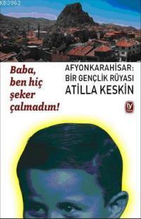 Baba, Ben Hiç Şeker Çalmadım!; Afyonkarahisar: Bir Gençlik Rüyası | At