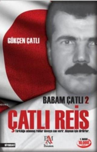 Babam Çatlı 2 - Çatlı Reis | Gökçen Çatlı | Panama Yayıncılık