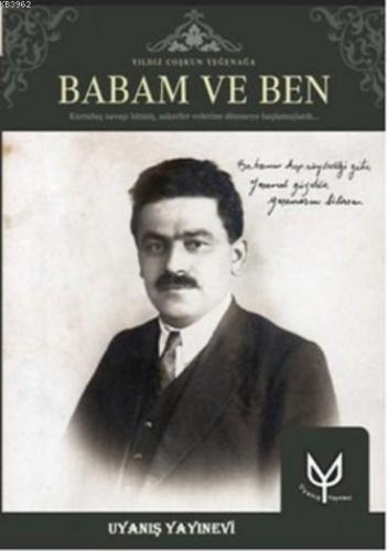 Babam ve Ben | Yıldız Coşkun Yeğenağa | Uyanış Yayınevi