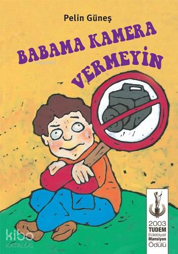 Babama Kamera Vermeyin | Pelin Güneş | Tudem Yayınları - Kültür