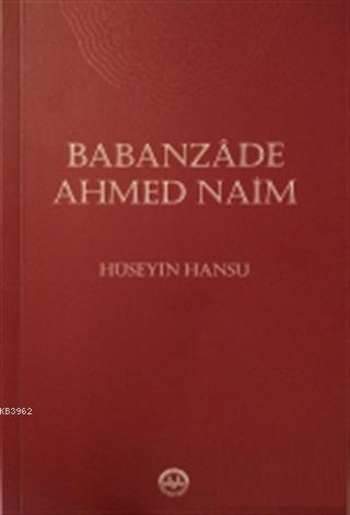 Babanzade Ahmed Naim | Hüseyin Hansu | Diyanet İşleri Başkanlığı