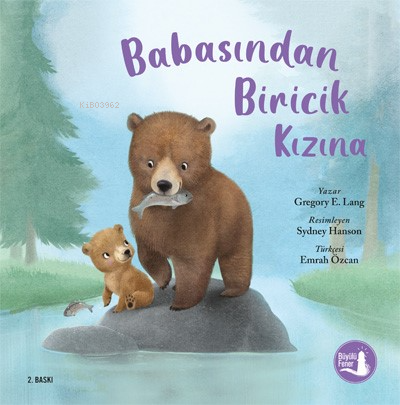 Babasından Biricik Kızına | Gregory E. Lang | Büyülü Fener Yayınları