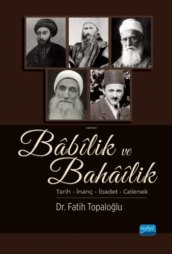 Babilik ve Bahailik - Tarih – İnanç – İbadet – Gelenek | Fatih Topaloğ