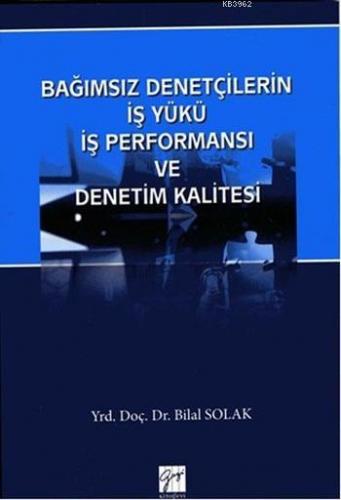 Bağımsız Denetçilerin İş Yükü İş Performansı ve Denetim Kalitesi | Bil