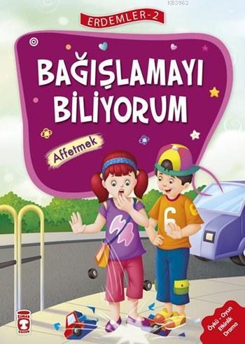 Bağışlamayı Biliyorum - Affetmek (7+ Yaş); Erdemler Dizisi - 2 | Kolek