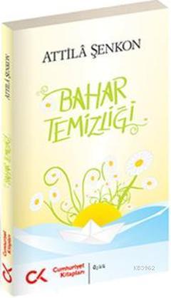 Bahar Temizliği | Attilâ Şenkon | Cumhuriyet Kitapları