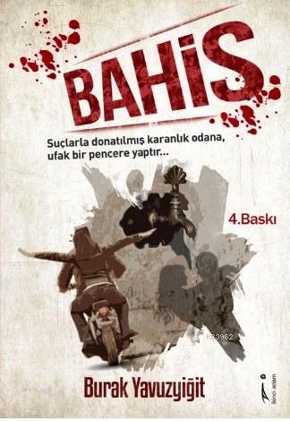 Bahis | Burak Yavuzyiğit | İkinci Adam Yayınları