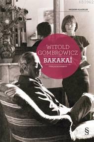 Bakakai | Witold Gombrowicz | Everest Yayınları