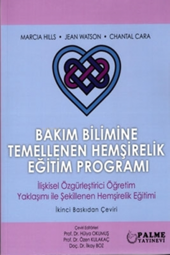 Bakım Bilimine Temellenen Hemşirelik Eğitim Programı | Jean Watson | P