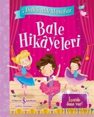 Bale Hikayeleri - 5 Dakikalık Masallar | Xanna Eve Chown | Türkiye İş 