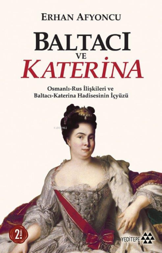 Baltacı ve Katerina; Osmanlı - Rus İlişkileri ve Baltacı Katerina Hadi