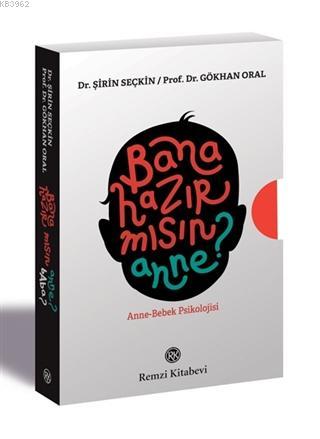 Bana Hazır mısın? (Kutulu 2 Kitap Takım); Anne-Bebek Psikolojisi | Şir