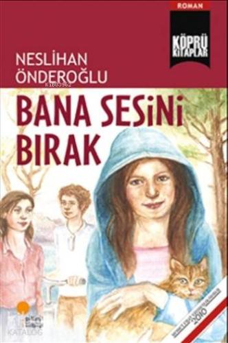 Bana Sesini Bırak | Neslihan Önderoğlu | Günışığı Kitaplığı