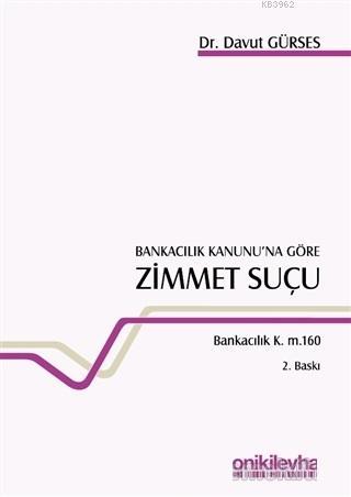 Bankacılık Kanunu'na Göre Zimmet Suçu | Davut Gürses | On İki Levha Ya