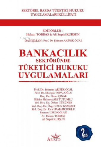 Bankacılık Sektöründe Tüketici Hukuku Uygulamaları | Şebnem Akipek Öca