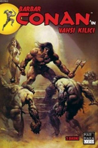 Barbar Conan'ın Vahşi Kılıcı 2 | Roy Thomas | Marmara Çizgi Yayın Dağı