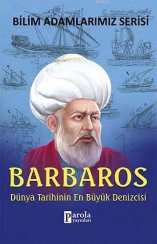 Barbaros; Dünya Tarihinin En Büyük Denizcisi | Ali Kuzu | Parola Yayın