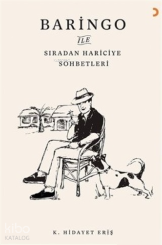 Baringo ile Sıradan Hariciye Sohbetleri | K. Hidayet Eriş | Cinius Yay