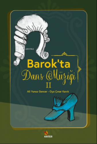 Barok'ta Dans Müziği II | Ali Yunus Gencer | Kriter Yayınları