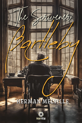 Bartleby, The Scrivener | Herman Melville | İnsan Kitap