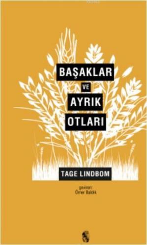 Başaklar ve Ayrık Otları; Modernliğin Sahte Kutsalları | Tage Lindbom 