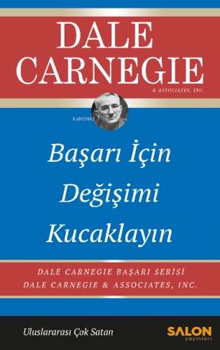 Başarı İçin Değişimi Kucaklayın;Dale Carnegie Başarı Serisi | Dale Car