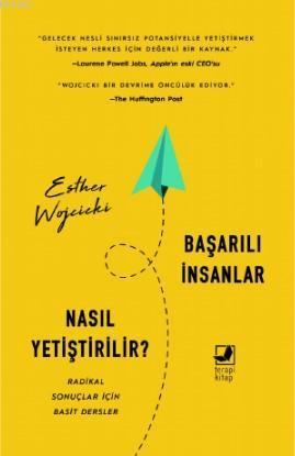 Başarılı İnsanlar Nasıl Yetiştirilir; Radikal Sonuçlar İçin Basit Ders