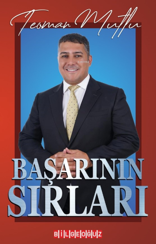 Başarının Sırrı | Teoman Mutlu | Bilge Oğuz Yayınları