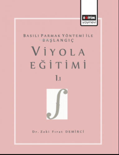 Basılı Parmak Yöntemi İle Başlangıç Viyola Eğitimi 1.1 | Zeki Fırat De