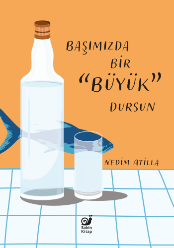 Başımızda Bir Büyük Dursun | A. Nedim Atilla | Sakin Kitap