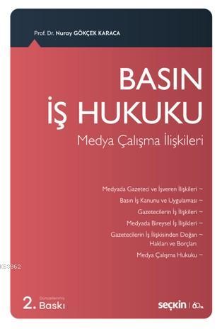 Basın İş Hukuku; Medya Çalışma İlişkileri | Nuray Gökçek Karaca | Seçk