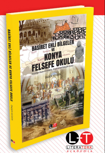 Basiret Ehli Bilgeler ve Konya Felsefe Okulu | Önder Keskin | Literatü