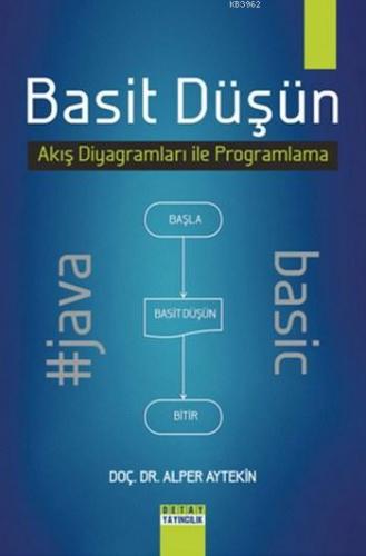 Basit Düşün; Akış Diyagramları ile Programlama | Alper Aytekin | Detay