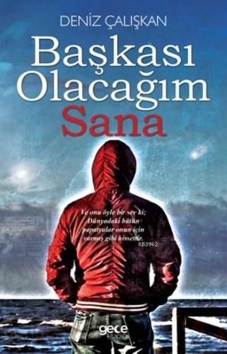 Başkası Olacağım Sana | Deniz Çalışkan | Gece Kitaplığı Yayınları