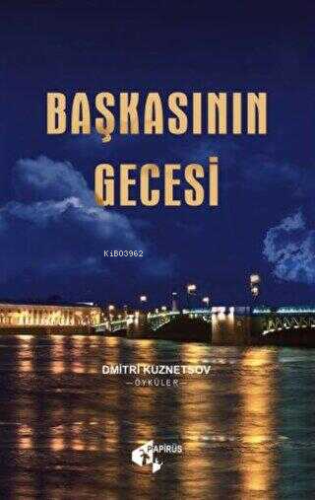 Başkasının Gecesi | Dmitri Kuznetsov | Papirüs Yayın Dağıtım