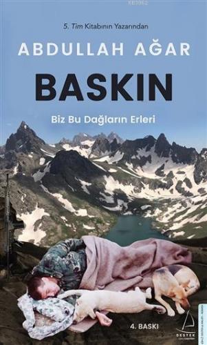 Baskın; Biz Bu Dağların Erleri | Abdullah Ağar | Destek Yayınları