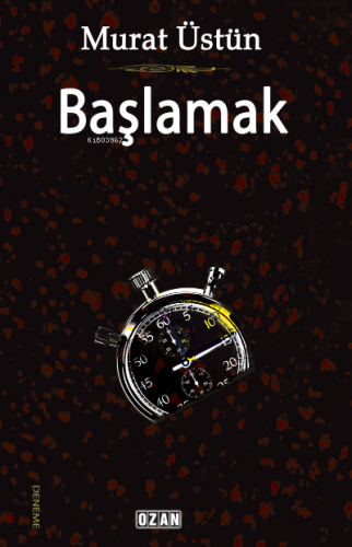 Başlamak | Murat Üstün | Ozan Yayıncılık