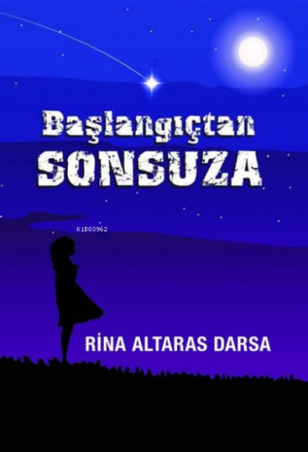 Başlangıçtan Sonsuza | Rina Altaras Darsa | İkinci Adam Yayınları