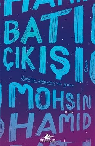 Batı Çıkışı | Mohsin Hamid | Pegasus Yayıncılık