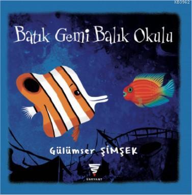 Batık Gemi Balık Okulu; Gülümser Şimşek | Caner Kerimoğlu | Varyant