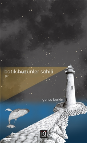 Batık Hüzünler Sahili | Genco Berkin | İki Nokta Kitabevi