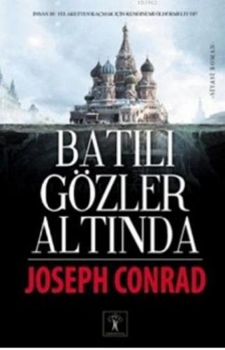 Batılı Gözler Altında | Joseph Conrad | İlgi Kültür Sanat Yayıncılık