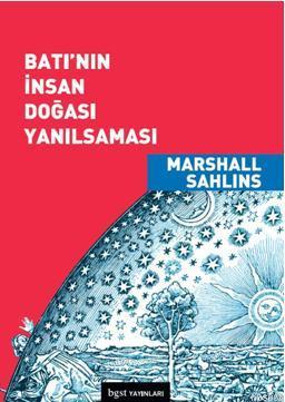 Batı'nın İnsan Doğası Yanılsaması | Marshall Sahlins | Bgst Yayınları