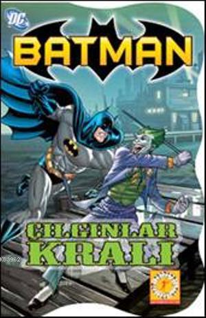 Batman - Çılgınlar Kralı | Bob Kane | Artemis Yayınları