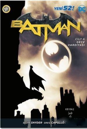 Batman Cilt 6 : Gece Vardiyası | Scott Snyder | JBC Yayıncılık