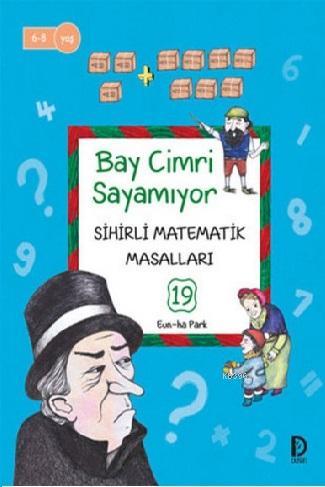 Bay Cimri Sayamıyor; Sihirli Matematik Masalları 19 | Eun-Ha Park | Dü