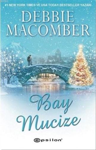 Bay Mucize | Debbie Macomber | Epsilon Yayınevi