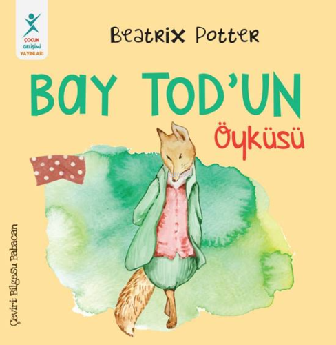 Bay Tod’un Öyküsü | Beatrix Potter | Çocuk Gelişimi Yayınları