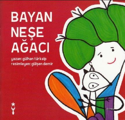 Bayan Neşe Ağacı | Gülhan Türkalp | İstanbul Tasarım Yayınları