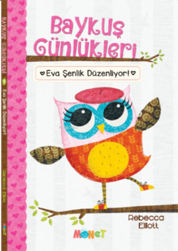 Baykuş Günlükleri - Eva Şenlik Düzenliyor | Rebecca Elliott | Monet Ya